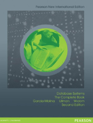 Database Systems: The Complete Book - Garcia-Molina, Hector;Ullman, Jeffrey D;Widom, Jennifer