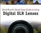 David Busch's quick snap guide to using digital SLR lenses By David D Busch - 9780495382737