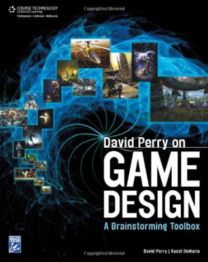David Perry on Game Design: A Brainstorming ToolBox By Perry, David;DeMaria, Rusel - 9780547201313