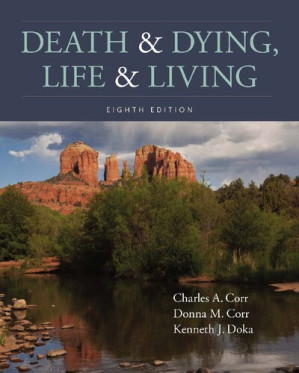 Death & Dying, Life & Living, 8th Edition By Charles A. Corr, Donna M. Corr, Kenneth J. Doka