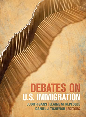 Debates on U.S. Immigration by Judith Gans, Elaine M. Replogle, Daniel J. Tichenor
