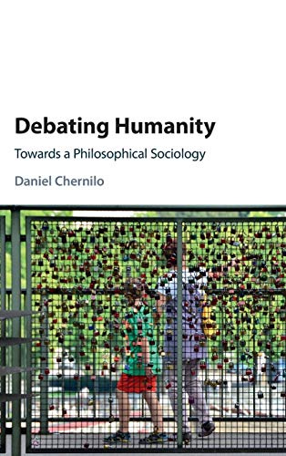 Debating Humanity: Towards a Philosophical Sociology - 9781107129337