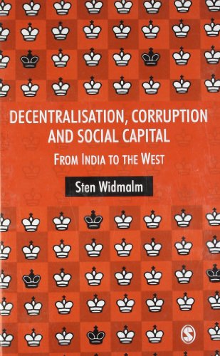 Decentralisation, Corruption and Social Capital: From India to the West