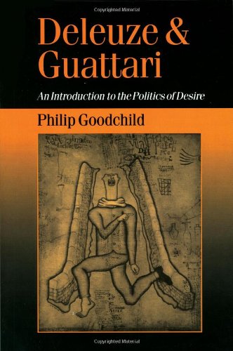 Deleuze and Guattari: An Introduction to the Politics of Desire