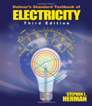 Delmar’s Standard Textbook of Electricity, Third Edition By Stephen L. Herman, Delmar Publishers - 9780534400958