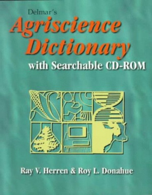 Delmar's Agriscience Dictionary with Searchable CD-ROM By Ray V Herren, Roy L. Donahue