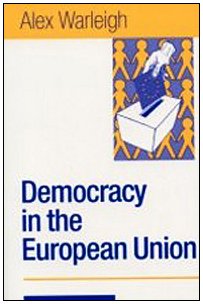 Democracy in the European Union: Theory, Practice and Reform