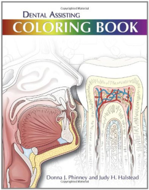 Dental Assisting Coloring Book By Donna J. Phinney, Judy H. Halstead