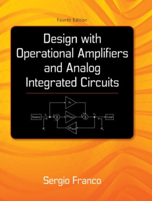 Design With Operational Amplifiers And Analog Integrated Circuits By Sergio Franco