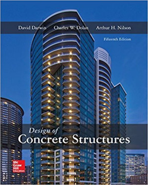 Design of Concrete Structures By David Darwin, Charles W. Dolan, Arthur H Nilson