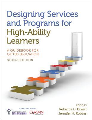 Designing Services And Programs For High Ability Learners A Guidebook For Gifted Education 2Nd Edition