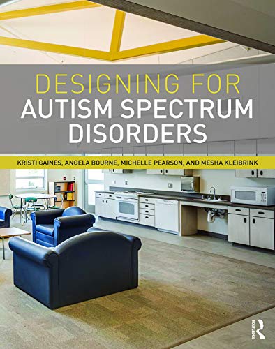 Designing for Autism Spectrum Disorders - 1st Edition