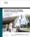 Designing for Cisco Network Service Architectures (ARCH) Foundation Learning Guide: CCDP ARCH 300-320 - Al-shawi, M.; Laurent, A.