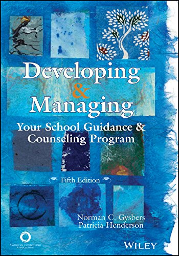Developing & Managing Your School Guidance & Counseling Program - 5th Edition