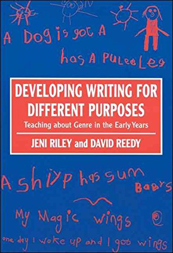 Developing Writing for Different Purposes : Teaching about Genre in the Early Years