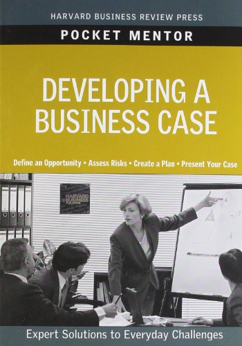 Developing a business case: expert solutions to everyday challenges
