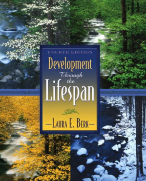 Development Through the Lifespan (4th Edition) - Laura E. Berk