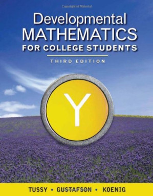 Developmental Mathematics for College Students, 3rd Ed. (Available Titles Cengagenow) By Alan S. Tussy, R. David Gustafson, Diane Koenig