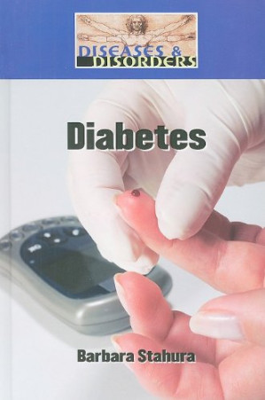 Diabetes (Diseases and Disorders) By Barbara Stahura