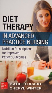 Diet therapy for advanced practice nursing: nutrition prescriptions for improved patient outcomes