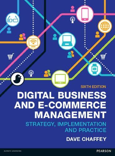Digital Business And E Commerce Management Strategy Implementation And Practice 6Th Edition