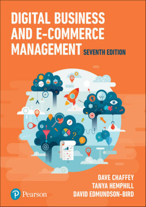 Digital Business and E-Commerce Management - Dave Chaffey, Tanya Hemphill, David Edmundson-Bird