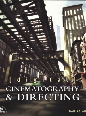 Digital Cinematography and directing - Dan Ablan