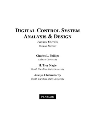 Digital Control System Analysis and Design - Charles L. Phillips, H. Troy Nagle, Aranya Chakrabortty