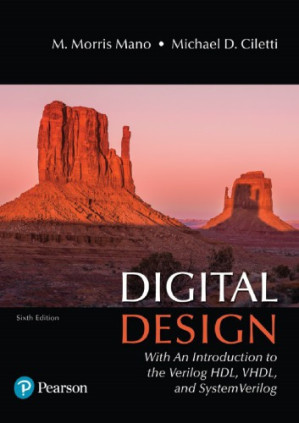 Digital Design: With an Introduction to the Verilog Hdl, Vhdl, and Systemverilog - Mano, M Morris R;Ciletti, Michael D