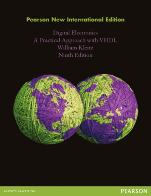Digital Electronics: A Practical Approach with VHDL: Pearson New International Edition - Kleitz, William