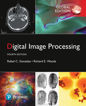 Digital Image Processing, 4e - Gonzalez, Rafael C.; Woods, Richard E