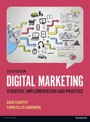 Digital Marketing: Strategy, Implementation and practice - Dave Chaffey, Fiona Ellis-Chadwick