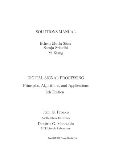 Digital Signal Processing: Principles, Algorithms and Applications, Fifth Edition (Solutions, Instructor Solution Manual) - John G Proakis