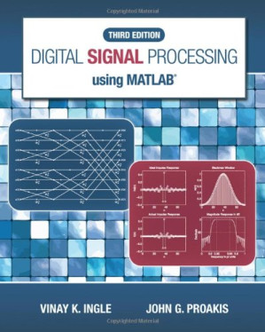 Digital Signal Processing Using MATLAB, 3rd Edition By Vinay K. Ingle, John G. Proakis