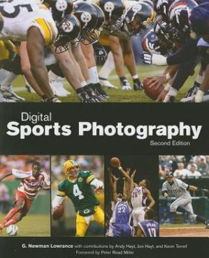 Digital sports photography By Hayt, Andy; Hayt, Jonathan; Lowrance, G. Newman; Terrell, Kevin