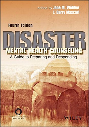 Disaster Mental Health Counseling: A Guide to Preparing and Responding - 4th Edition
