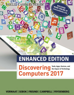 Discovering Computers 2017. Enhanced Edition By Misty E. Vermaat, Susan L. Sebok, Steven M. Freund