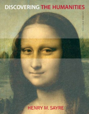 Discovering the Humanities (2d edition) - Henry M. Sayre