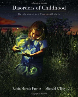 Disorders of Childhood: Development and Psychopathology By Robin Hornik Parritz, Michael F. Troy - 9780840032706