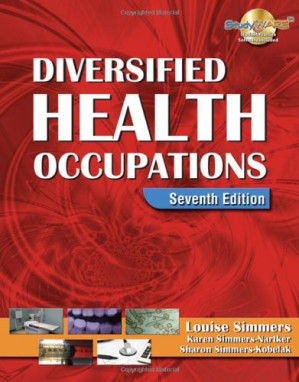 Diversified Health Occupations By Louise Simmers, Karen Simmers-Nartker, Sharon Simmers-Kobelak