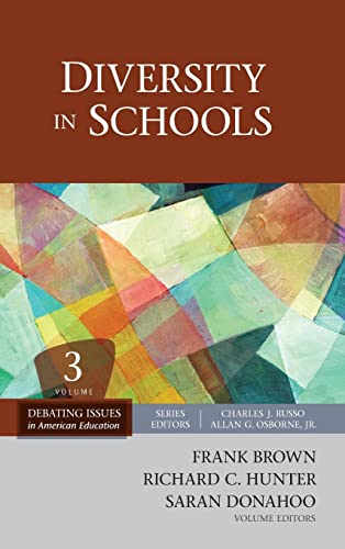 Diversity in Schools by Frank D. Brown; Richard C. Hunter; Saran N. Donahoo