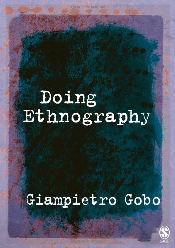 Doing Ethnography by Giampietro Gobo