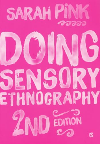 Doing Sensory Ethnography (2nd Edition) - 9781446287590