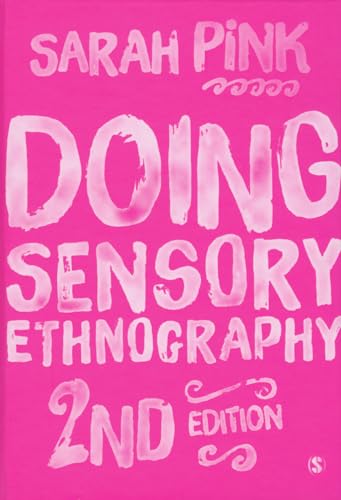 Doing Sensory Ethnography (2nd Edition) - 9781473905955