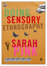 Doing Sensory Ethnography by Sarah Pink
