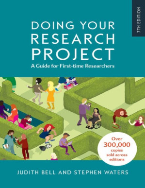 Doing Your Research Project: A Guide For First-Time Researchers By Stephen Waters; Judith Margaret Bell