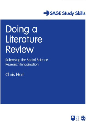 Doing a Literature Review\_ Releasing the Social Sciation (SAGE Study Skills Series)