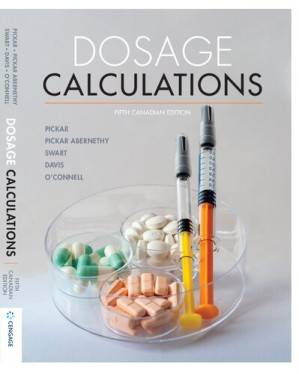 Dosage Calculations By Gloria D. Pickar; Amy Pickar Abernethy; Beth Swart; Myrna Davis; Janet O'Connell