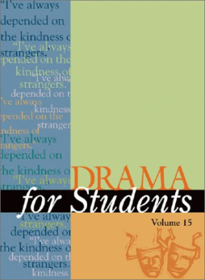 Drama for Students Volume 15 By Carole L. Hamilton, David Galens