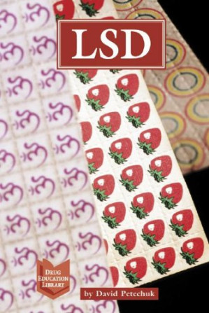 Drug Education Library - LSD (Drug Education Library) By David Petechuk